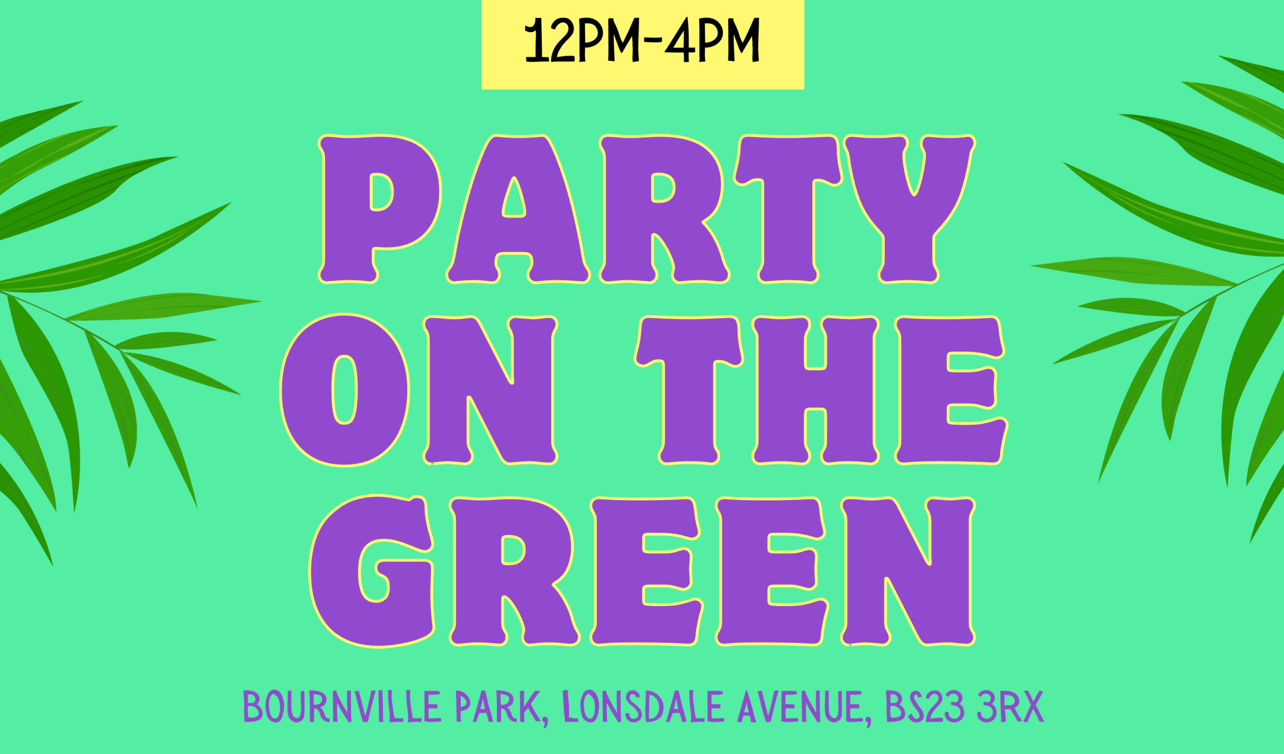 A green background with palm trees to the side. In the middle the text 'Party on the Green'