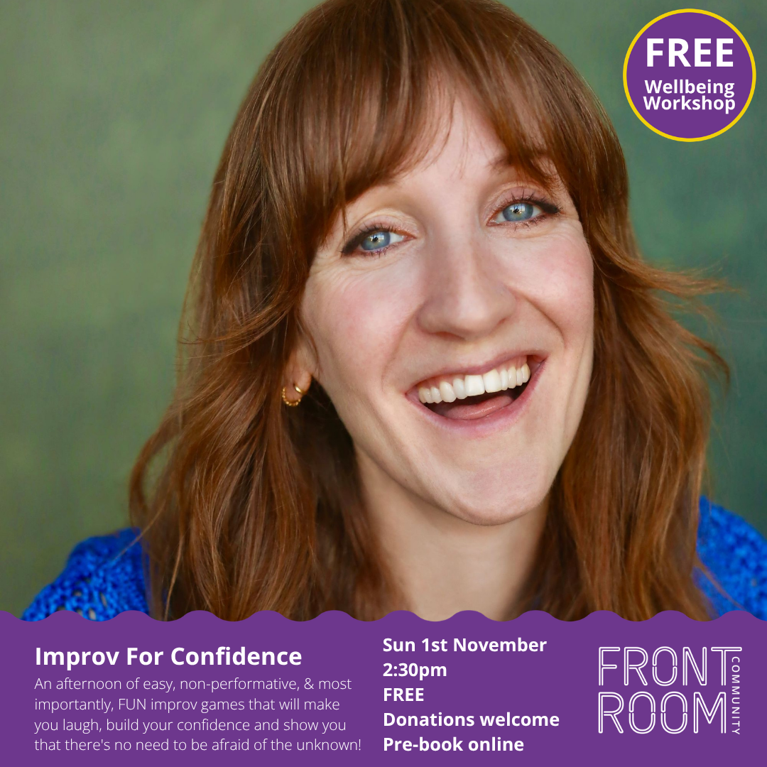 FREE WELLBEING WORKSHOP: Improv For Confidence